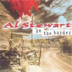 Al Stewart : On The Border